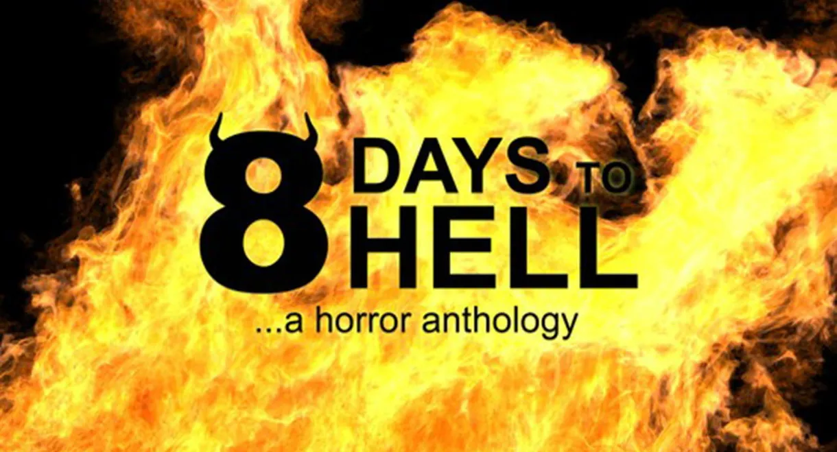 8 Days to Hell