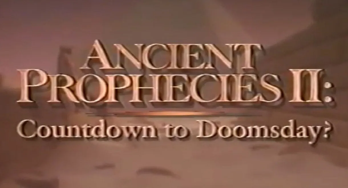 Ancient Prophecies II: Countdown to Doomsday