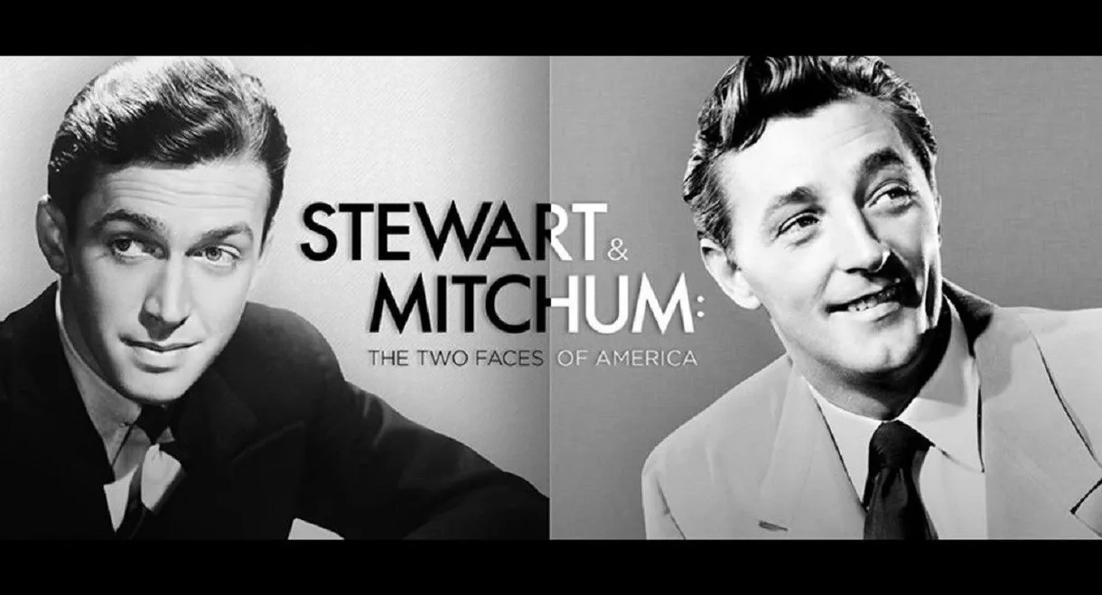 Stewart & Mitchum: The Two Faces of America