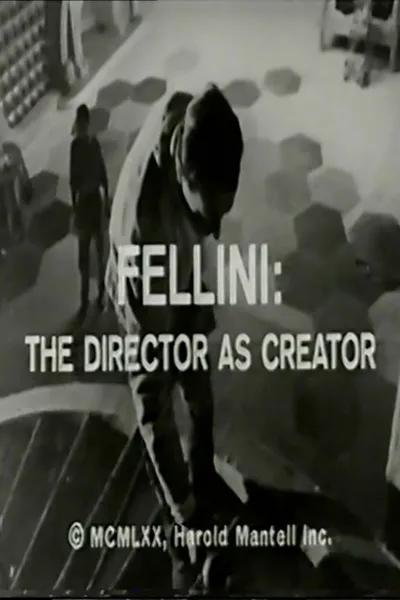Fellini: The Director as Creator