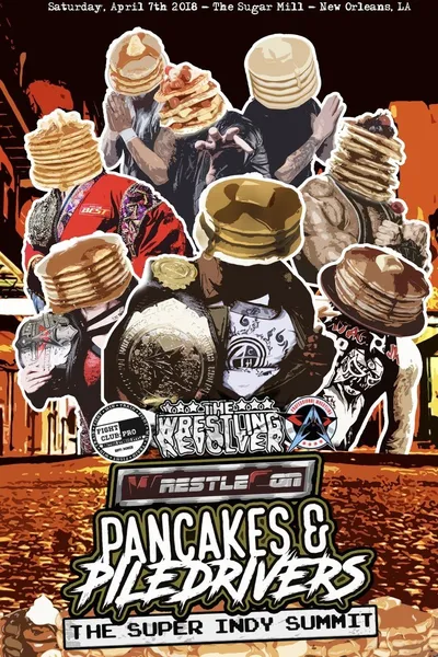 Pancakes & Piledrivers II: The Indy Summit
