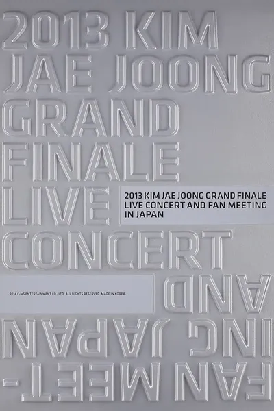 2013 KIM JAE JOONG GRAND FINALE LIVE CONCERT AND FAN MEETING IN JAPAN