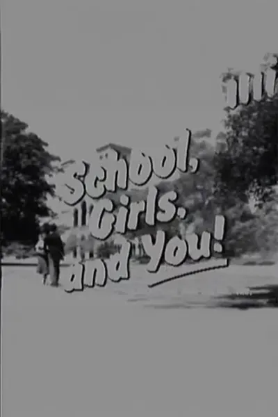 School, Girls, and You!
