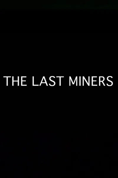 The Last Miners