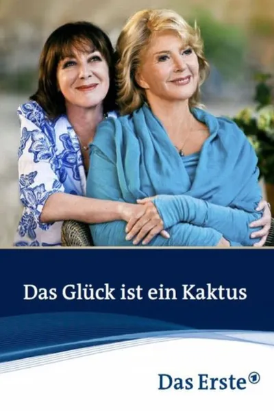 Das Glück ist ein Kaktus