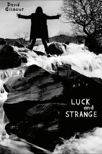 David Gilmour: Luck And Strange
