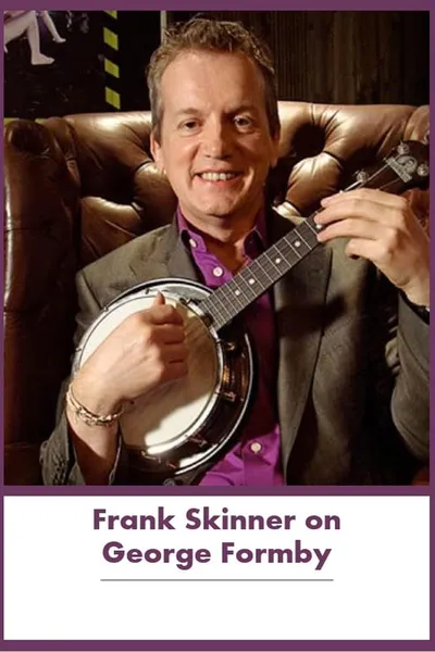 Frank Skinner on George Formby