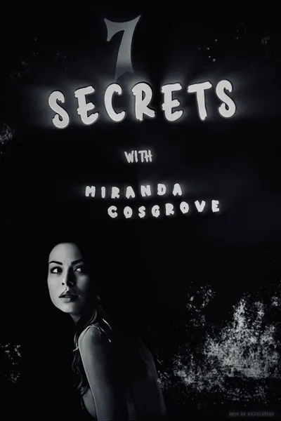 7 Secrets with Miranda Cosgrove