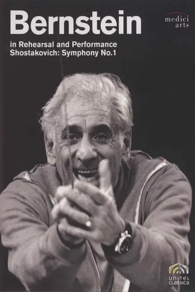 Bernstein in Rehearsal & Performance: Shostakovich Symphony No. 1