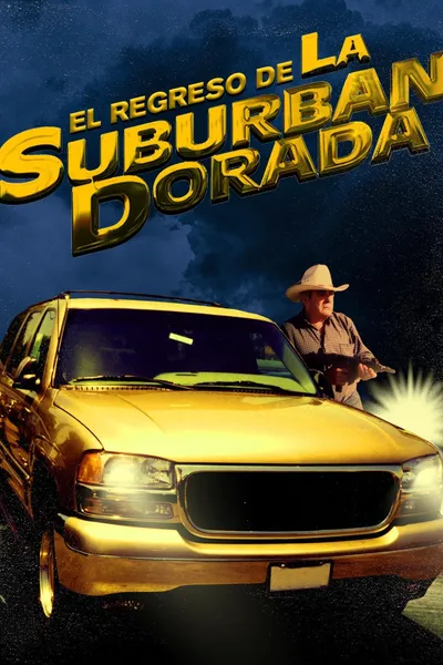 El regreso de la suburban dorada