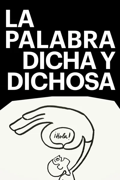 La palabra dicha y dichosa