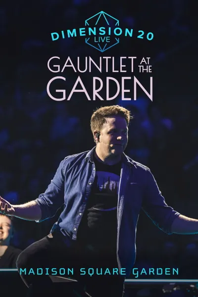 Dimension 20 Live: Gauntlet at the Garden