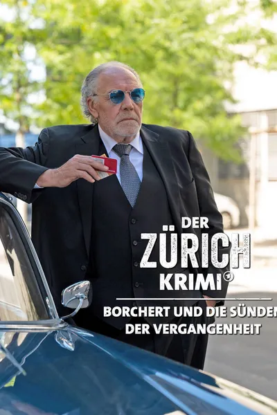 Der Zürich-Krimi: Borchert und die Sünden der Vergangenheit