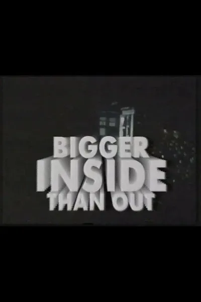 Bigger Inside Than Out