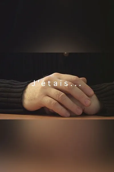 J'étais...