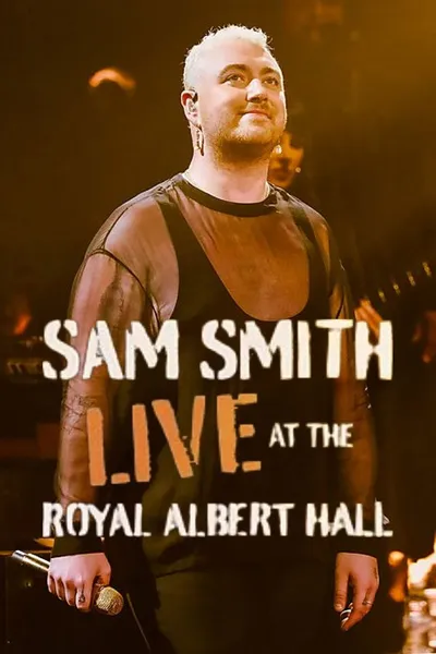 Sam Smith: Live at the Royal Albert Hall