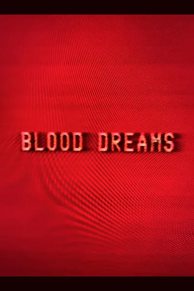 Blood Dreams