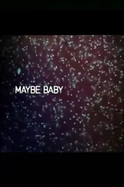 Maybe Baby