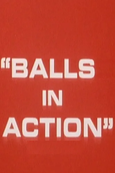 Balls in Action