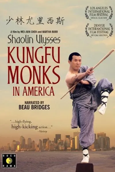 Shaolin Ulysses: Kung Fu Monks in America