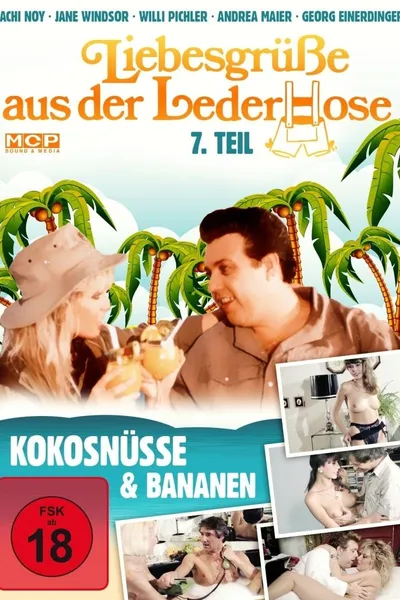 Liebesgrüße aus der Lederhose 7. Teil: Kokosnüsse und Bananen
