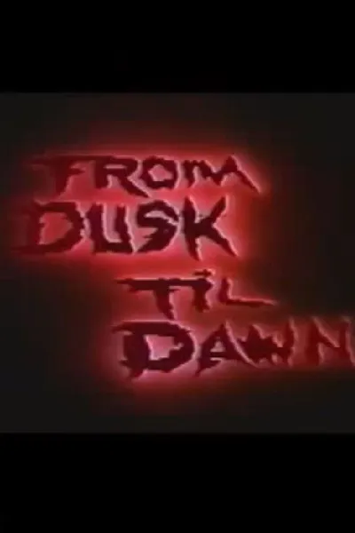 From Dusk Til Dawn