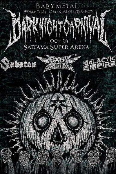 BABYMETAL WORLD TOUR 2018 in JAPAN EXTRA SHOW “DARK NIGHT CARNIVAL”
