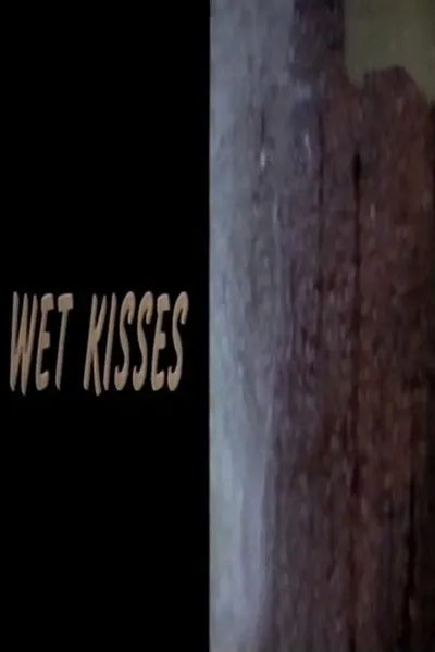 Wet Kisses