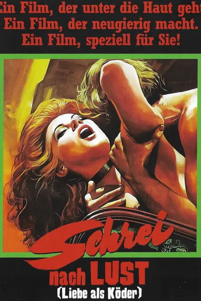 Schrei nach Lust - Liebe als Köder