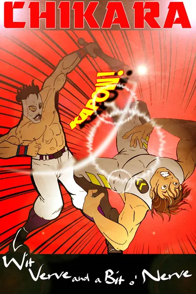 CHIKARA Wit, Verve and a Bit O' Nerve