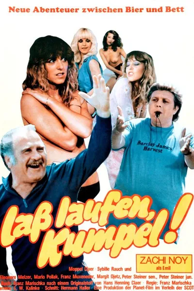 Laß laufen, Kumpel!