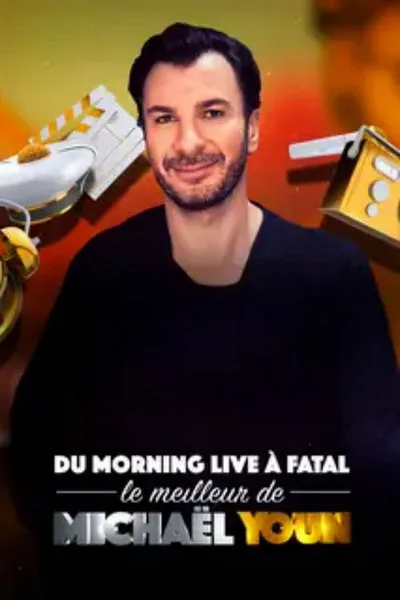 Du Morning Live à Fatal, le meilleur de Michaël Youn