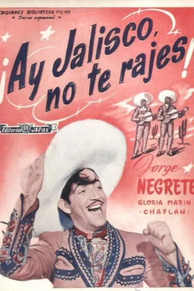 Ay, Jalisco, Don't Give Up!