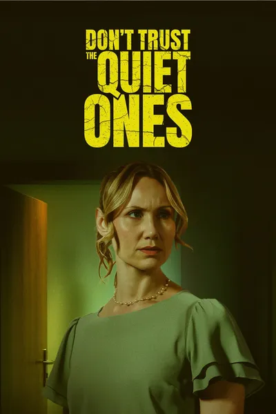 Don't Trust the Quiet Ones