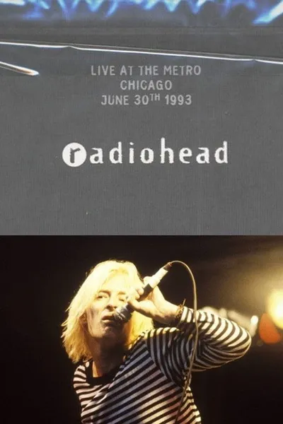 Radiohead: Live at the Metro Chicago 1993
