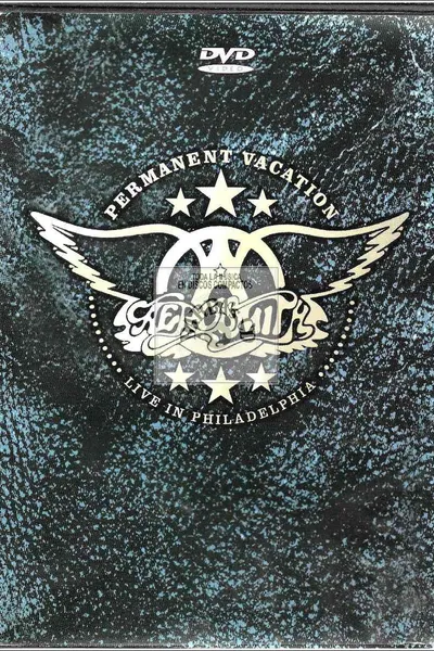 Aerosmith: Permanent Vacation - Live In Philadelphia