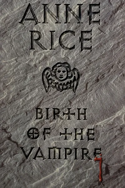 Anne Rice: Birth of the Vampire