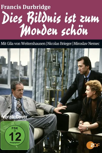 Dies Bildnis ist zum Morden schön