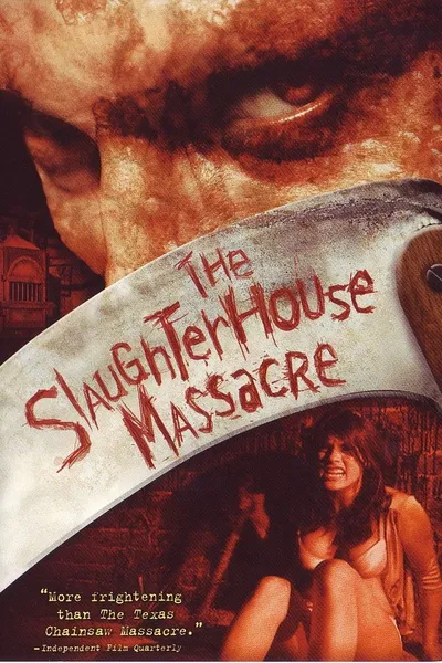 The Slaughterhouse Massacre