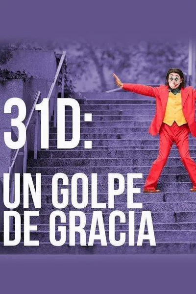31-D: Un golpe de gracia