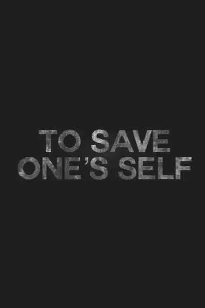 To Save One's Self