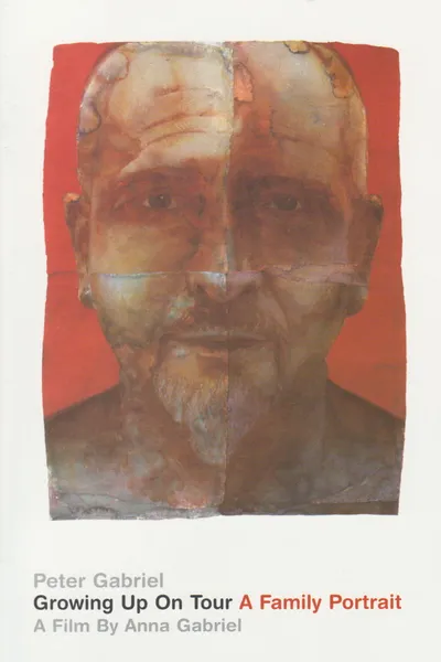 Peter Gabriel - Growing Up on Tour - A Family Portrait