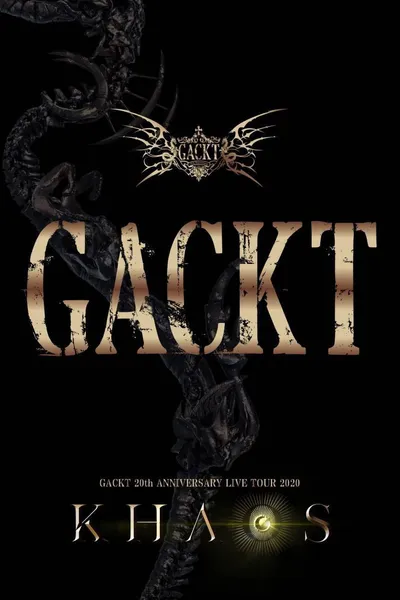 GACKT 20th ANNIVERSARY LIVE TOUR 2020 KHAOS