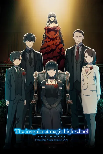 The Irregular at Magic High School THE MOVIE - Yotsuba Succession Arc -