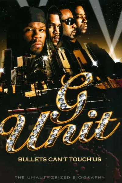 G-Unit: Bullets Can't Touch Us