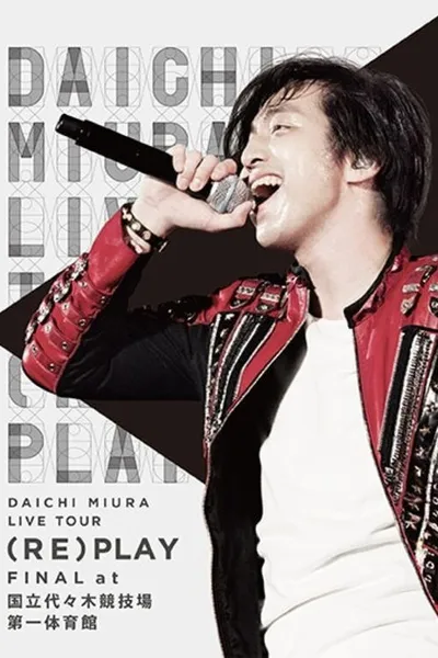 DAICHI MIURA LIVE TOUR (RE)PLAY FINAL