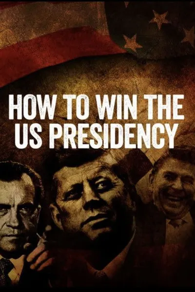 How to Win the US Presidency