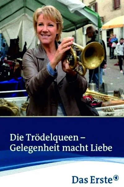 Die Trödelqueen – Gelegenheit macht Liebe