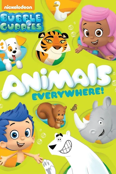 Bubble Guppies: Animals Everywhere