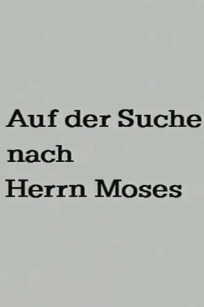 Searching for Mr. Moses